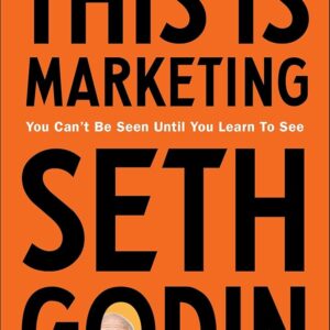 This Is Marketing – Seth Godin