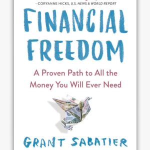 Financial Freedom – Grant Sabatier