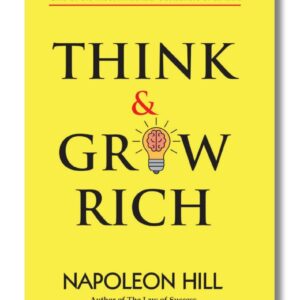 Think and Grow Rich – Napoleon Hill