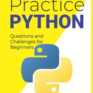 Practice Python – Learn by Doing