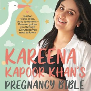 Kareena Kapoor Khan’s Pregnancy Bible