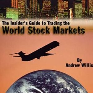 The Insider’s Guide to Trading the World Stock Markets