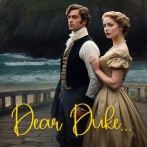 Dear Duke – A Delightful Historical Romance