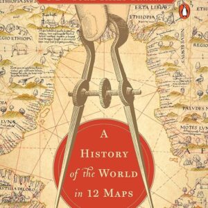 A History of the World in 12 Maps