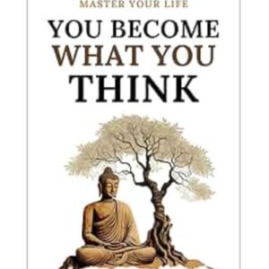 You Become What You Think Author: Shubham Kumar Singh