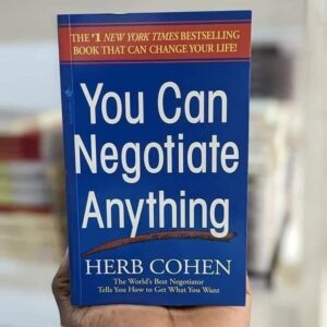 You Can Negotiate Anything Author: Herb Cohen
