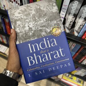 India, That Is Bharat Author: J. Sai Deepak