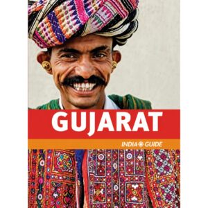 Gujarat India Guide  Author: India Guide Publications