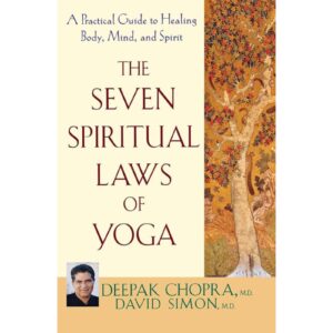 The Seven Spiritual Laws of Success – Deepak Chopra