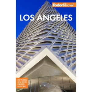 Fodor's Los Angeles: with Disneyland & Orange County (Full-color Travel Guide)